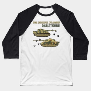 Tank enthusiast, cat admirer - double trouble! Baseball T-Shirt